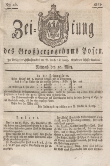 Zeitung des Großherzogthums Posen. 1825, Nro. 26 (30 März) + dod.
