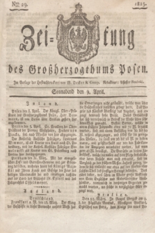 Zeitung des Großherzogthums Posen. 1825, Nro. 29 (9 April) + dod.