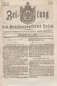 Zeitung des Großherzogthums Posen. 1825, Nro. 37 (7 Mai) + dod.