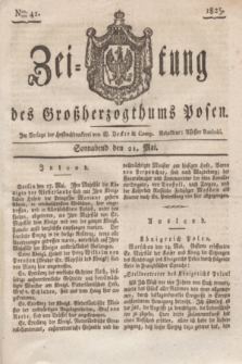 Zeitung des Großherzogthums Posen. 1825, Nro. 41 (21 Mai) + dod.