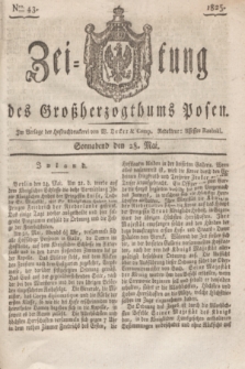 Zeitung des Großherzogthums Posen. 1825, Nro. 43 (28 Mai) + dod.