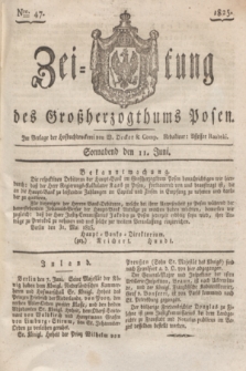 Zeitung des Großherzogthums Posen. 1825, Nro. 47 (11 Juni) + dod.