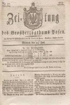 Zeitung des Großherzogthums Posen. 1825, Nro. 50 (22 Juni) + dod.
