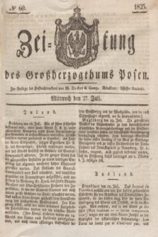Zeitung des Großherzogthums Posen. 1825, № 60 (27 Juli) + dod.