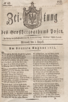 Zeitung des Großherzogthums Posen. 1825, № 62 (3 August) + dod.