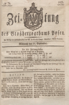Zeitung des Großherzogthums Posen. 1825, № 76 (21 September) + dod.