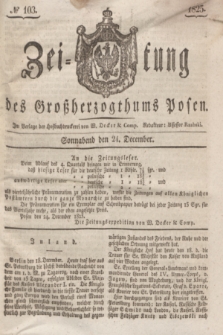 Zeitung des Großherzogthums Posen. 1825, № 103 (24 December) + dod.
