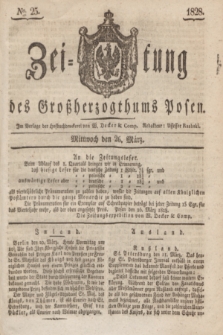 Zeitung des Großherzogthums Posen. 1828, № 25 (26 März) + dod.