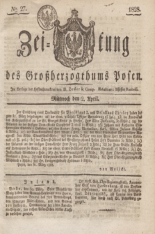 Zeitung des Großherzogthums Posen. 1828, № 27 (2 April) + dod.