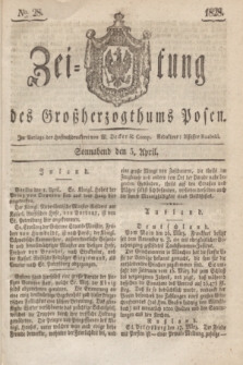 Zeitung des Großherzogthums Posen. 1828, № 28 (5 April) + dod.