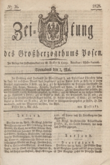 Zeitung des Großherzogthums Posen. 1828, № 36 (3 Mai) + dod.