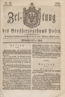 Zeitung des Großherzogthums Posen. 1828, № 39 (14 Mai) + dod.