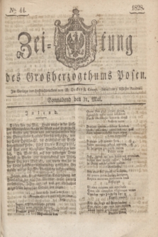 Zeitung des Großherzogthums Posen. 1828, № 44 (31 Mai) + dod.