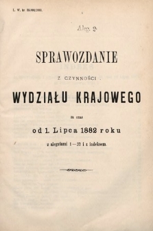 [Kadencja V, sesja I, al. 2] Alegata do Sprawozdań Stenograficznych z Pierwszej Sesyi Piątego Peryodu Sejmu Krajowego Królestwa Galicyi i Lodomeryi wraz z Wielkiem Księstwem Krakowskiem z roku 1883. Alegat 2