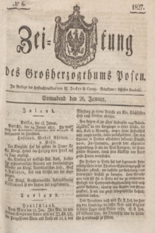 Zeitung des Großherzogthums Posen. 1827, № 6 (20 Januar) + dod.