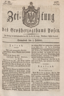 Zeitung des Großherzogthums Posen. 1827, № 10 (3 Februar) + dod.