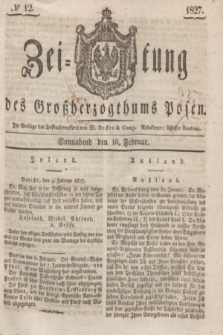 Zeitung des Großherzogthums Posen. 1827, № 12 (10 Februar) + dod.
