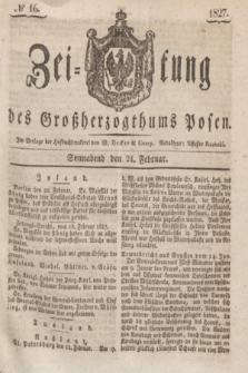 Zeitung des Großherzogthums Posen. 1827, № 16 (24 Februar) + dod.