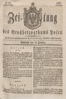 Zeitung des Großherzogthums Posen. 1827, № 17 (28 Februar) + dod.