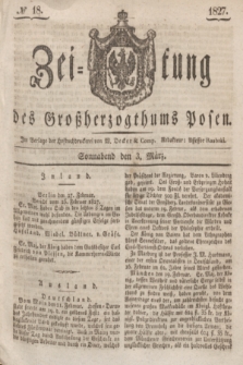 Zeitung des Großherzogthums Posen. 1827, № 18 (3 März) + dod.