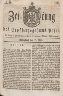 Zeitung des Großherzogthums Posen. 1827, № 22 (17 März) + dod.