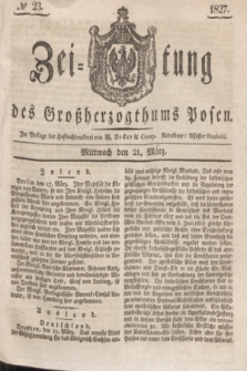Zeitung des Großherzogthums Posen. 1827, № 23 (21 März) + dod.