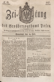 Zeitung des Großherzogthums Posen. 1827, № 48 (16 Juni) + dod.
