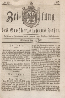 Zeitung des Großherzogthums Posen. 1827, № 57 (18 Juli) + dod.