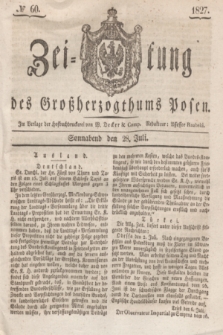 Zeitung des Großherzogthums Posen. 1827, № 60 (28 Juli) + dod.