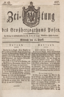 Zeitung des Großherzogthums Posen. 1827, № 65 (15 August) + dod.