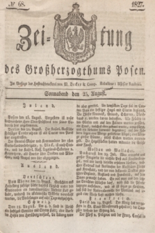 Zeitung des Großherzogthums Posen. 1827, № 68 (25 August) + dod.