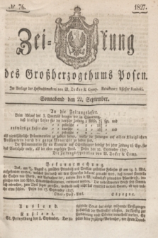 Zeitung des Großherzogthums Posen. 1827, № 76 (22 September) + dod.