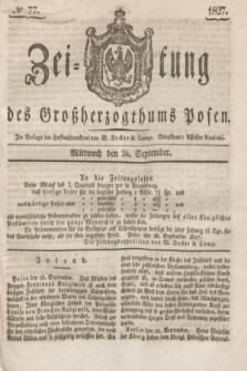 Zeitung des Großherzogthums Posen. 1827, № 77 (26 September) + dod.