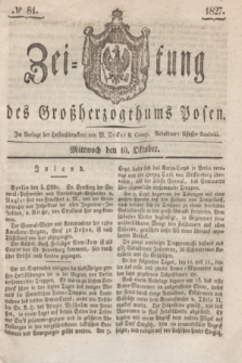 Zeitung des Großherzogthums Posen. 1827, № 81 (10 Oktober) + dod.