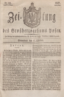 Zeitung des Großherzogthums Posen. 1827, № 82 (13 Oktober) + dod.