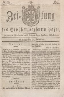 Zeitung des Großherzogthums Posen. 1827, № 93 (21 November) + dod.