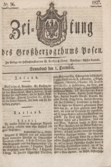 Zeitung des Großherzogthums Posen. 1827, № 96 (1 December) + dod.
