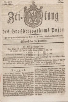 Zeitung des Großherzogthums Posen. 1827, № 103 (26 December) + dod.
