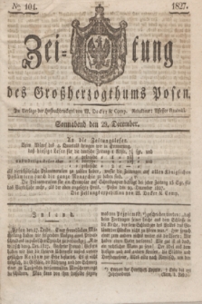 Zeitung des Großherzogthums Posen. 1827, № 104 (29 December)