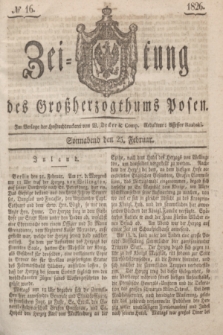 Zeitung des Großherzogthums Posen. 1826, № 16 (25 Februar) + dod.