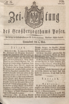 Zeitung des Großherzogthums Posen. 1826, № 36 (6 Mai) + dod.
