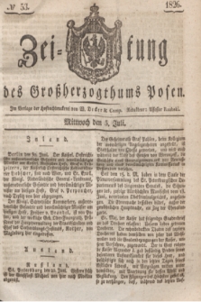 Zeitung des Großherzogthums Posen. 1826, № 53 (5 Juli) + dod.