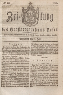 Zeitung des Großherzogthums Posen. 1826, № 60 (29 Juli) + dod.