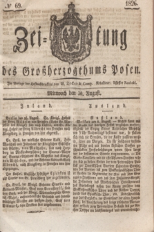 Zeitung des Großherzogthums Posen. 1826, № 69 30 (August) + dod.