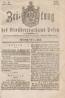 Zeitung des Großherzogthums Posen. 1829, № 30 (15 April) + dod.