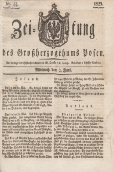 Zeitung des Großherzogthums Posen. 1829, № 44 (3 Juni) + dod.