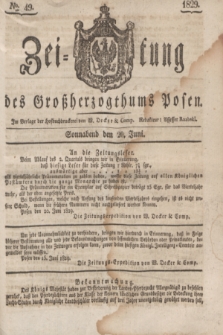 Zeitung des Großherzogthums Posen. 1829, № 49 (20 Juni) + dod.