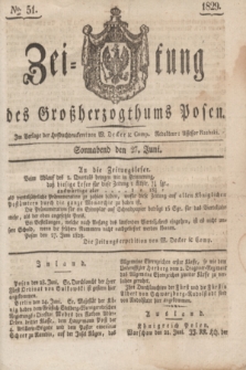 Zeitung des Großherzogthums Posen. 1829, № 51 (27 Juni) + dod.