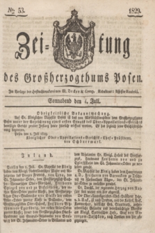 Zeitung des Großherzogthums Posen. 1829, № 53 (4 Juli) + dod.