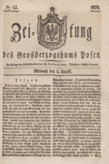 Zeitung des Großherzogthums Posen. 1829, № 62 (5 August) + dod.